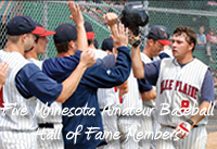 1994 Class "C" State Champions -- State Runner Up 1948 - 1952 – 1991 -- Five Minnesota Amateur Baseball Hall of Fame Members 