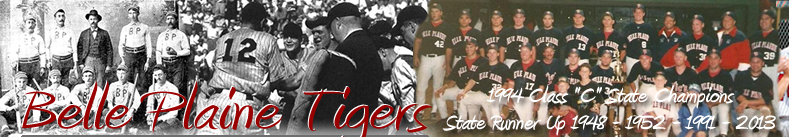 1994 Class "C" State Champions -- State Runner Up 1948 - 1952 – 1991 -- Five Minnesota Amateur Baseball Hall of Fame Members 